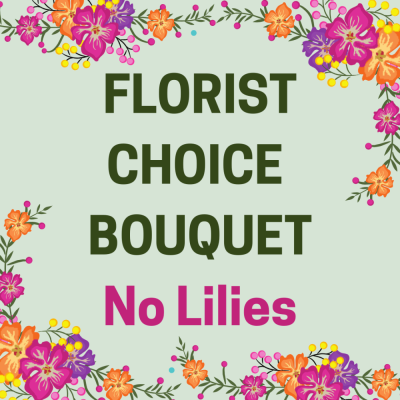 Florist Choice No Lilies - "Florist Choice Bouquet No Lilies" Perfect for someone with pollen allergies or pets. John Paul will select from the days fresh flower and foliage selection to create a beautiful handtied bouquet without any Lilies. The bouquet will be aqua-packed in water for extra freshness and delivered in a presentation bag or box.